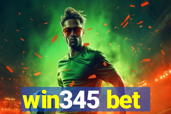 win345 bet